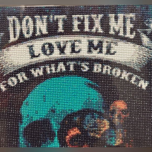 DONT FIX ME LOVE ME FOR WHATS BROKEN 19x15 - Picture 7 of 8